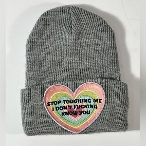 Stop touching me I don’t fucking know you beanie